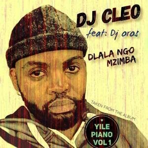 Photo of DJ Cleo ft Dj Oros – Dlala Ngo Mzimba