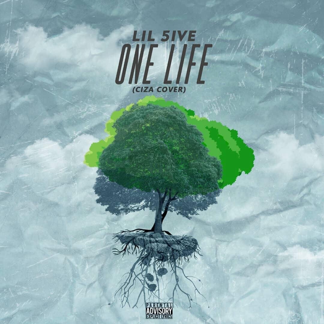 Photo of Lil5ive – One Life (Ciza Cover)
