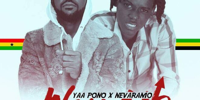 Yaa Pono – Way Up ft. Nevaramo (Prod By Ray Rock)