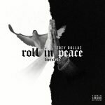 Zoey Dollaz – Roll In Peace (Remix)