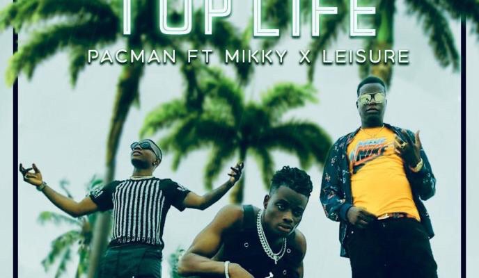 Photo of Music & Video: Pacman – Top Life Ft Mikky & Leisure