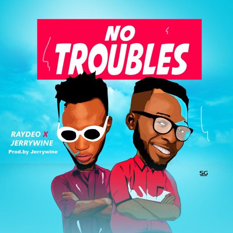 Photo of Raydeo – No Troubles Ft. Jerrywine