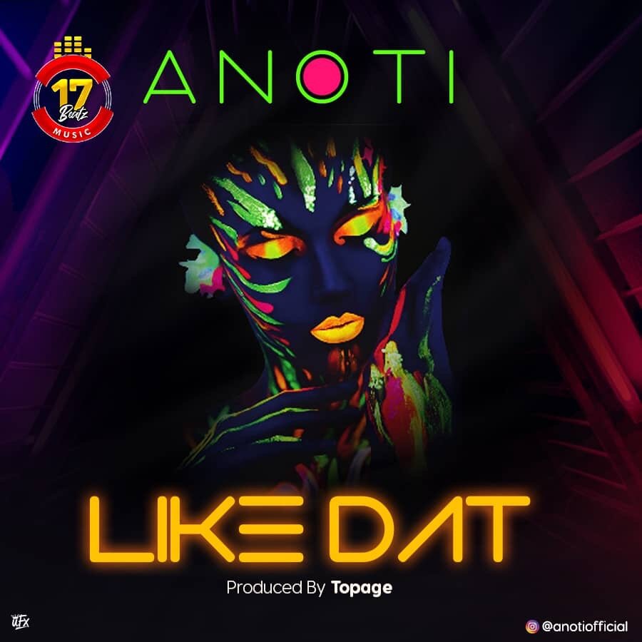 Photo of Anoti – Like Dat
