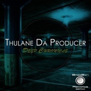 Photo of EP: Thulane Da Producer – Deep Chronicle