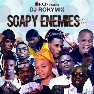 Photo of Mixtape: DJ ROKYMIX – SOAPY ENEMIES MIX