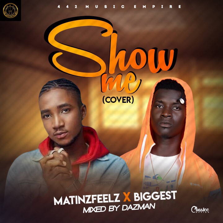 Photo of Biggest x MartinsFeelz – Show Me (Cover)