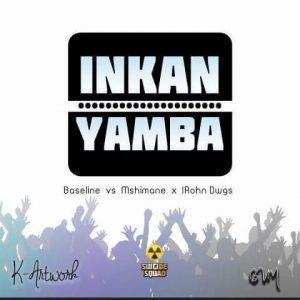 Photo of Baseline vs Mshimane ft IRhon Dawgs – Inkanyamba