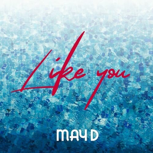 Photo of May D – “Like You”