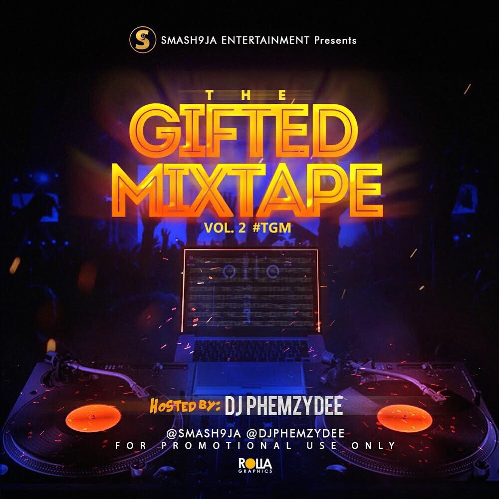 Photo of MIXTAPE: DJ Phemzydee – The Gifted Mixtape VOL. 2 #TGM