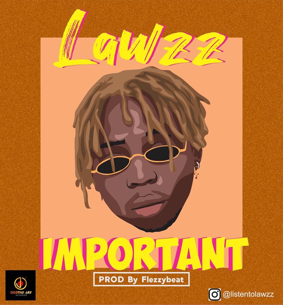 Photo of Lawzz – Important (Prod. Flezzy Beat)