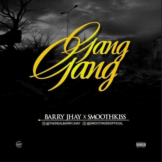 Photo of Barry Jhay ft. SmoothKiss – Gang Gang