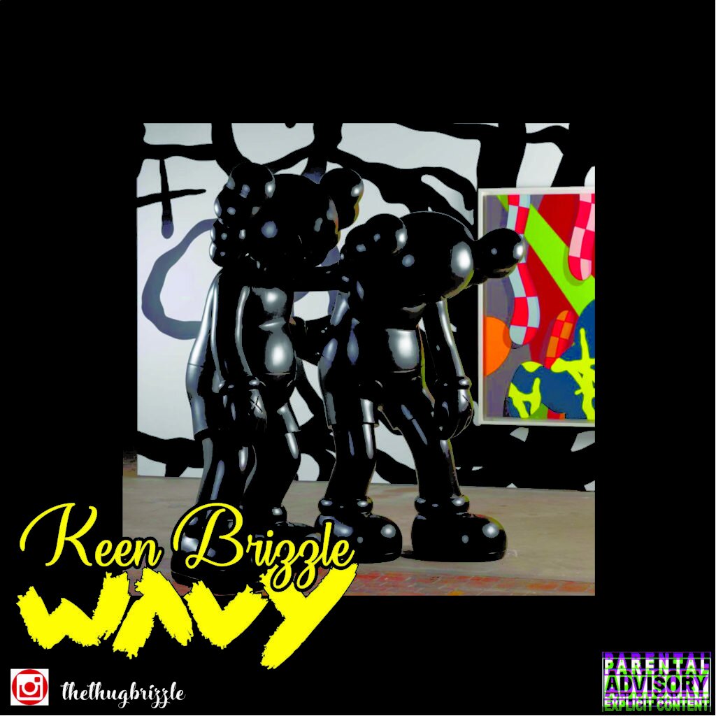 Photo of [MUSIC] KEEN BRIZZLE – WAVY