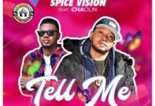 Photo of Spice Vision – Tell Me ft. Chaolin