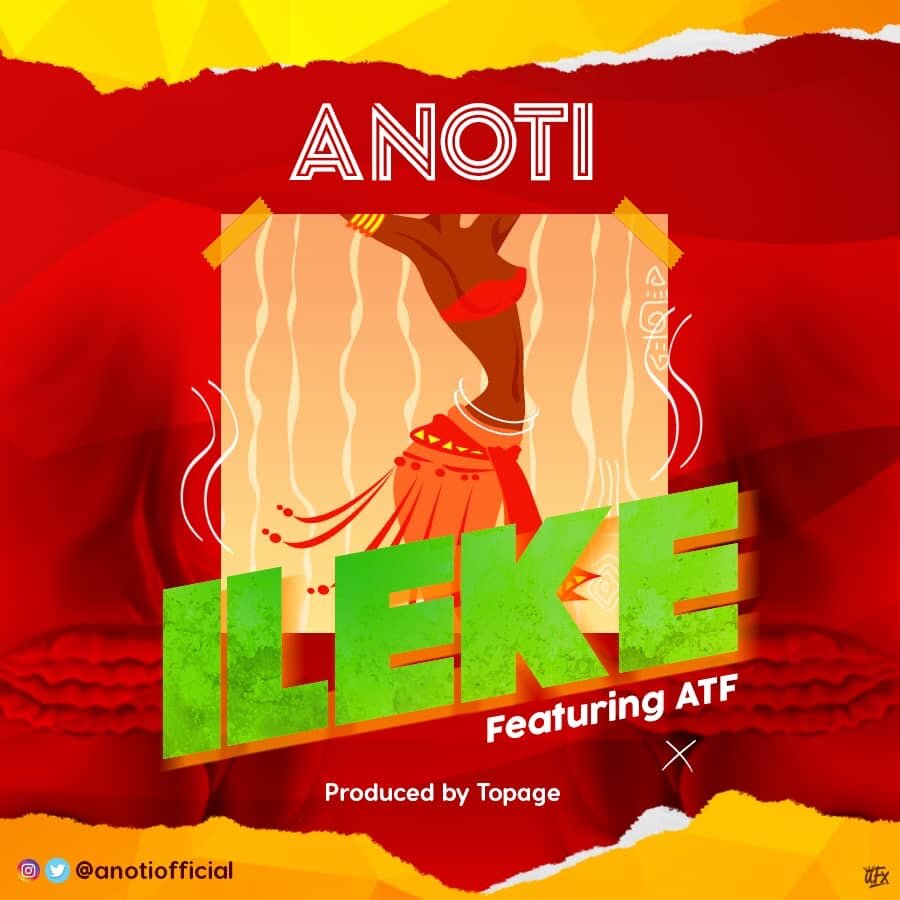 King Anoti – Ileke Ft ATF